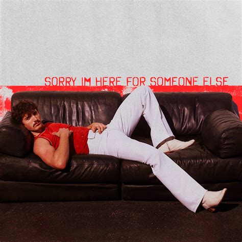 Benson Boone – Sorry I'm Here For Someone Else Lyrics | Genius Lyrics