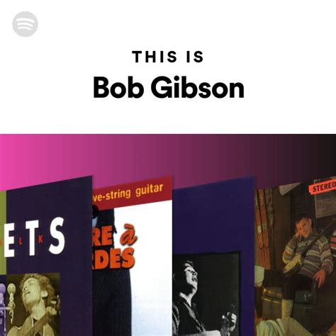 This Is Bob Gibson Playlist By Spotify Spotify