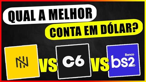 Nomad X C6bank X Bs2 Qual É A Melhor Conta Internacional Youtube