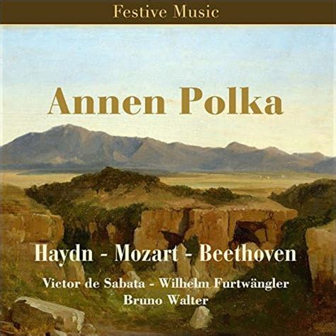 Play Annen Polka By Wilhelm Furtw Ngler Thomas Beecham Victor De