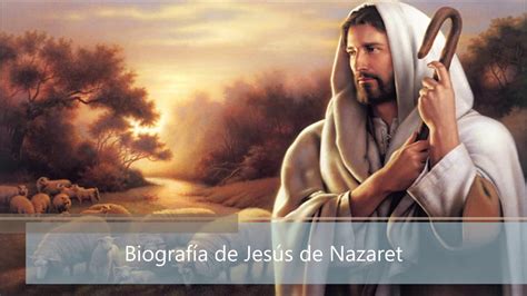 Biografía De Jesús De Nazaret Youtube