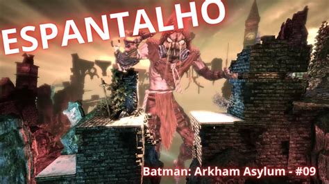 Batman Arkham Asylum Parte 09 Espantalho Pt 2 YouTube