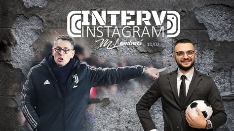 Intervinstagram Marco Landucci Avellino Il Rapporto Con Allegri Il