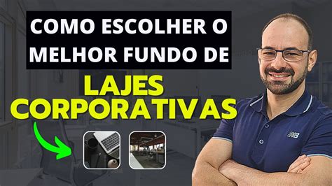 Como escolher um fundo de lajes corporativas Simples e prático YouTube