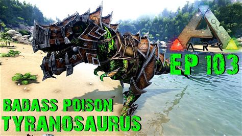 Bgz Ark Survival Evolved Ep Badass Poison