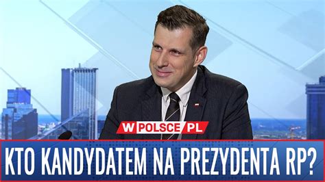 KTO KANDYDATEM NA PREZYDENTA RP Tobiasz Bocheński Europoseł PiS