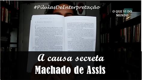 A causa secreta Machado de Assis PílulasDeInterpretação Carmem