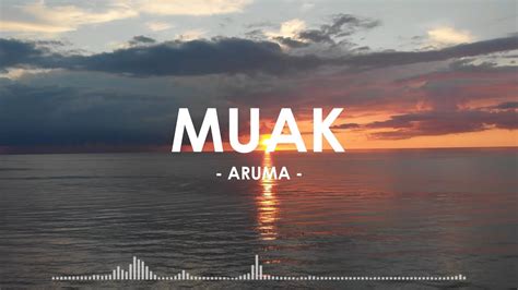 Muak Aruma Lirik Lagu Lyric Youtube