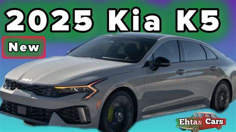 2025 Kia K5 A Comprehensive Overview Price Speed Youtube