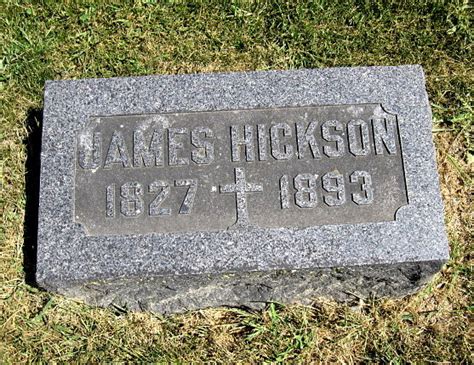 James Hickson 1827 1893 Memorial Find A Grave