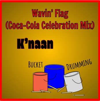 Wavin' Flag (Coca-Cola Celebration Mix) - Bucket Drumming Accompaniment ...