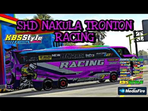 Share Livery Shd Racing Nakula Tronton Style Costum Sahabat Kbs