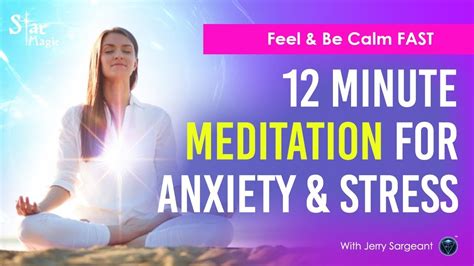 12 Minute Meditation For ANXIETY and STRESS | Feel & Be Calm FAST ...