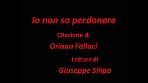 Io Non So Perdonare Oriana Fallaci YouTube