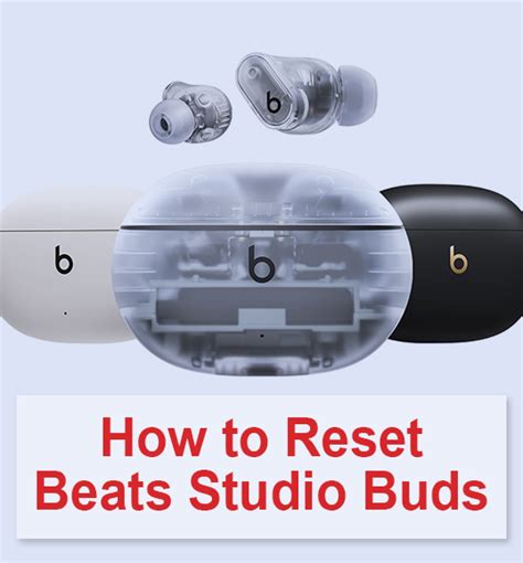 How To Reset Beats Studio Buds Step By Step Instructions