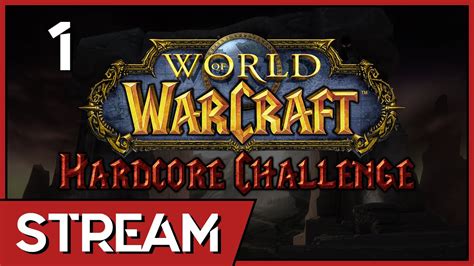 World Of Warcraft Classic Hardcore Challenge Live YouTube