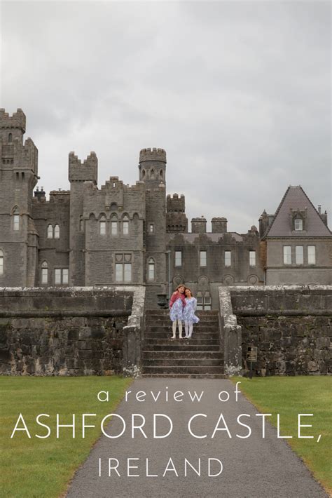 Keep Reading For A Detailed Review Of Ashford Castle One Of Irelands