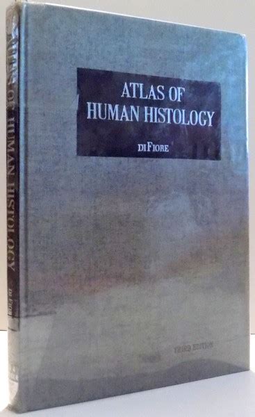 Atlas Of Human Histology By Mariano S H Di Fiore Third Edition