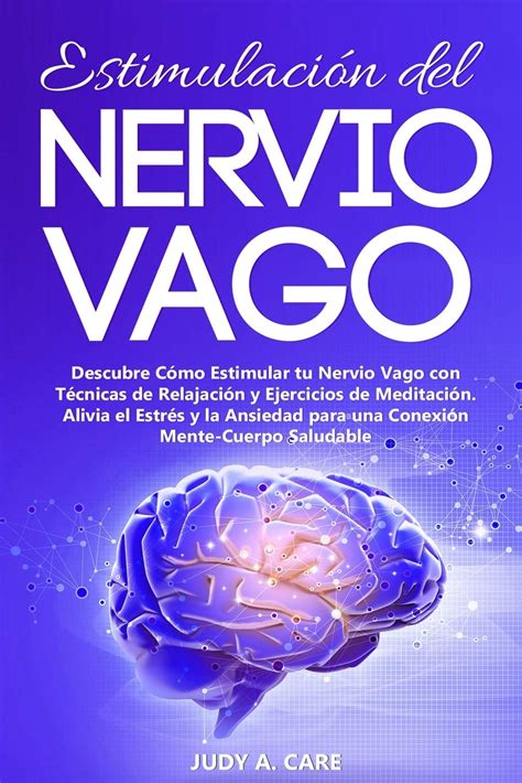 Buy Estimulaci N Del Nervio Vago Descubre C Mo Estimular Tu Nervio