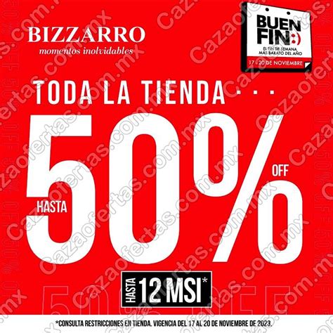 Bizzarro Buen Fin 2023 Hasta 50 De Descuento 12 MSI