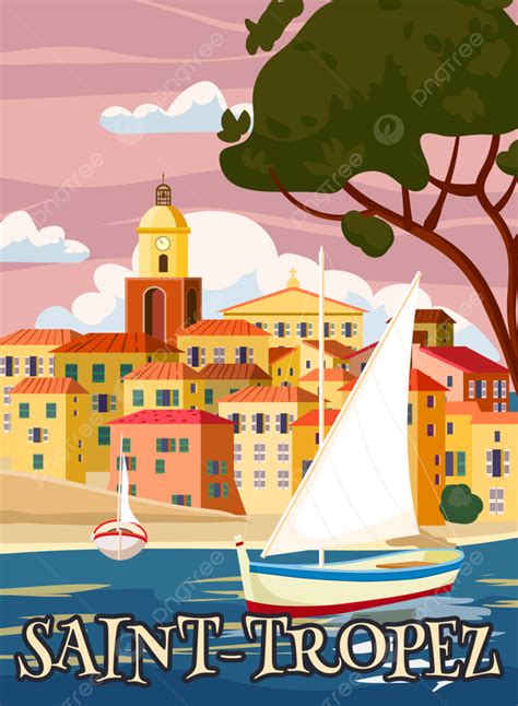 Travel Poster Saint Tropez France Template Download On Pngtree