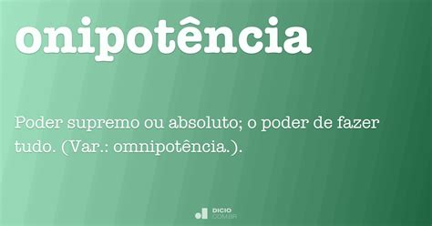 O Que Significa A Palavra Onipotência - Onipotência - Dicio, Dicionário Online de Português