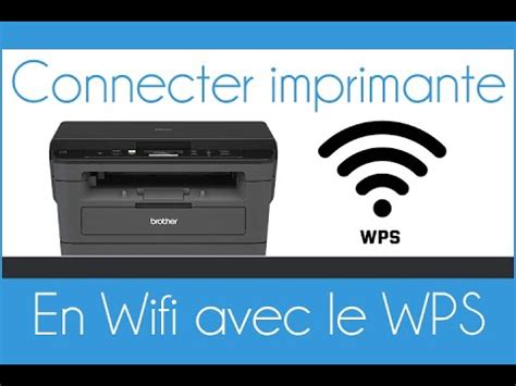 Comment Connecter Une Imprimante Brother En Wifi Avec La Touche Wps