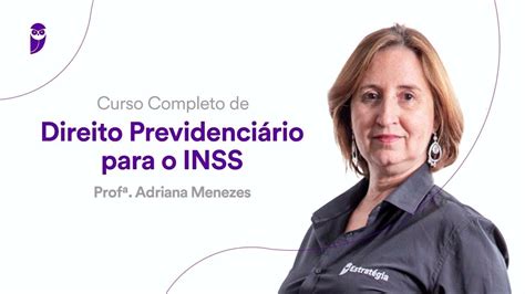 Curso Completo De Direito Previdenci Rio Inss Prof Adriana Menezes