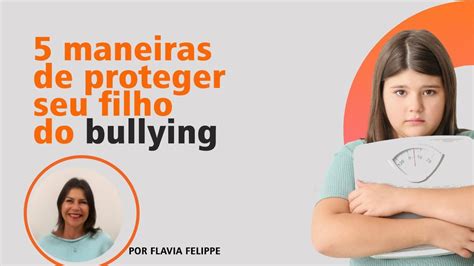 Dicas Para Proteger Seu Filho Do Bullying Youtube