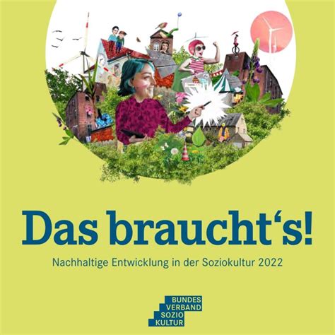 Bericht zu Nachhaltigkeit in der Soziokultur LAG Soziokultur Thüringen