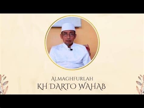 Mengenang 7 Hari Atas Wafatnya Almaghfurlah Kh Darto Wahab Pengasuh