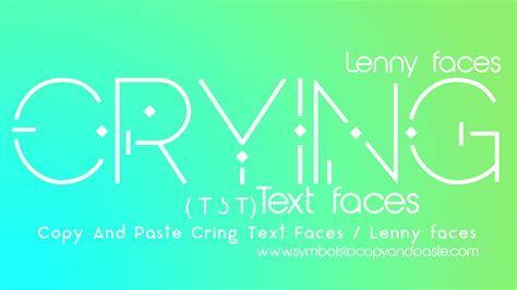 Crying Text Faces Copy ๐·°৹˃̵﹏˂̵৹°·๐ Crying Lenny Faces