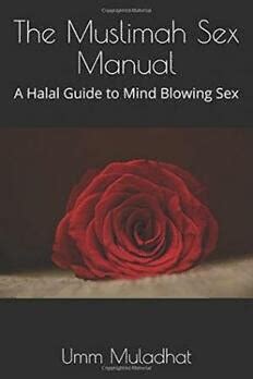 The Muslimah Sex Manual A Halal Guide To Mind Blowing Sex PDF