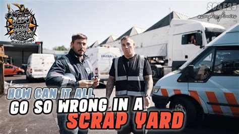 HOW CAN IT ALL GO SO WRONG IN A SCRAP YARD Scrap King Diaries S04E25