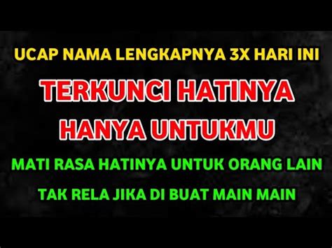 GELISAH TIDURNYA MALAM INI UCAP NAMANYA 3X AKAN TERKUNCI HATINYA