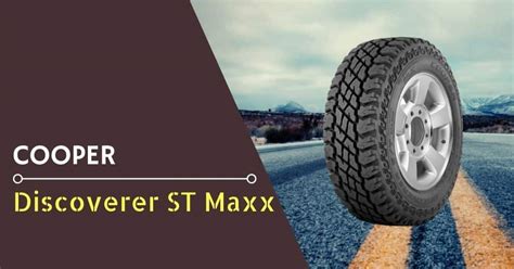 Cooper Discoverer ST Maxx Review, Test & Ratings: Should You Buy It ...