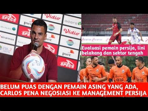 Belum Puas Dengan Pemain Asing Carlos Pena Bujuk Management Persija