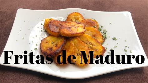 Tajadas Fritas De Maduro Como Hacer Platano Frito Elmundodelynda