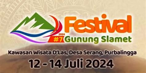 Festival Gunung Slamet 2024 Keindahan Alam Dan Budaya Jawa Tengah