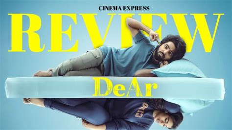 Dear Movie Review A Messy Relationship Drama That Lacks Depth In Writing