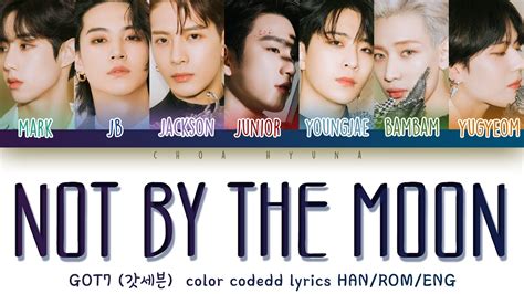 Got7 갓세븐 Not By The Moon Color Coded Lyrics Hanromeng Youtube