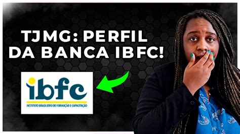 Concurso TJMG Perfil Da Banca IBFC YouTube