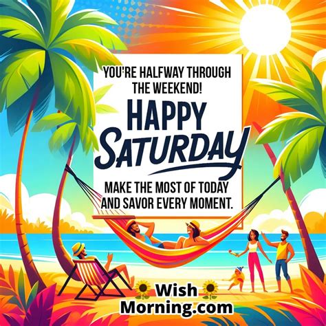 Happy Saturday Motivational Messages to Inspire the Day - Wish Morning