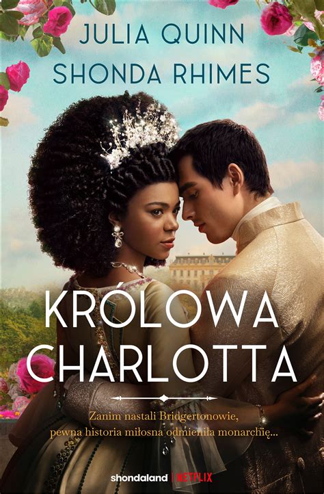 Królowa Charlotta Opowieść ze świata Bridgertonów Shonda Rhimes