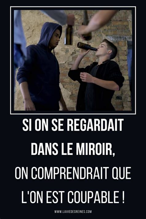 Si On Se Regardait Dans Le Miroir On Comprendrait Que Lon Est Coupable
