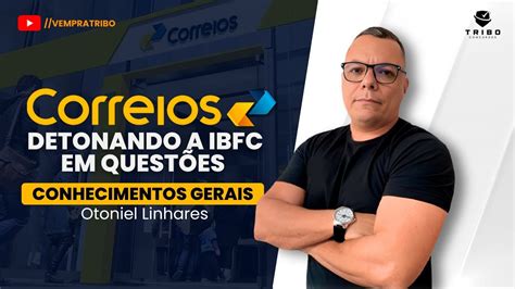 Correios Detonando A Ibfc Em Quest Es Conhecimentos Gerais Prof