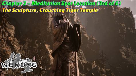 Black Myth Wukong Chapter Meditation Spot Locations Guide The