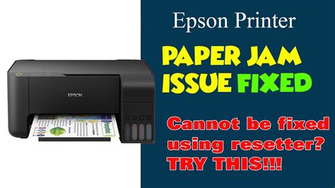 How To Fix Epson L3110 Paper Jam Youtube