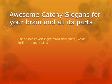 Ppt Awesome Catchy Slogans For Your Brain And All Its Parts