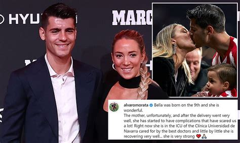 Alvaro Morata Reveals His Wife Is In Intensive Care After Suffering